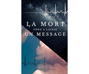 la mort vous a laissé un message: Histoires vraies qui vont forcément toucher votre âme ! Le surnaturel, la mort, la compréhension d'un univers invisible.