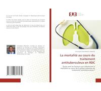 La mortalité au cours du traitement antituberculeux en RDC: Quels sont les facteurs qui influencent la mortalité au cours de la phase intensive du traitement antituberculeux ?
