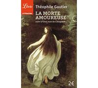 La Morte amoureuse: suivi de Arria Marcella