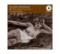 La morte amoureuse - Théophile Gautier (père) - Sous La Lime - Livre CD - Textes lus CD