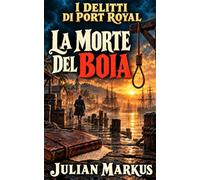 La morte del boia: Un giallo storico a Port Royal