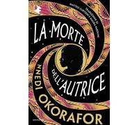 La morte dell'autrice - Nnedi Okorafor - MONDADORI - ebook (ePub) - Livre