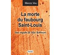 La morte du Faubourg Saint-Louis - Marcel Viau - Bookelis - broché - Roman