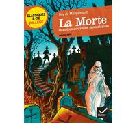 Guy de Maupassant, Éric Sala – La Morte et autres nouvelles fantastiques – Poche – Hatier