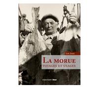 La morue Voyages et usages - Loïc Josse - Chasse-Maree Glenat - broché - Guide