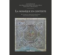 La mosaïque en contexte XVe colloque de l Association internationale pour l étude de la mosaïque antique - Anne-Marie Guimier-Sorbets - Hermann - broché - Essai