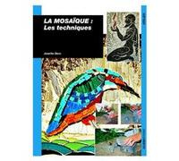La Mosaïque : Les Techniques