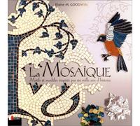 La Mosaïque : Motifs et modèles inspirés par six mille ans d'histoire