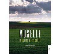 La Moselle insolite et secrète