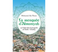 La mosquée d'Almamyah Ou l'islam dans la presqu'île de Tombo-Conakry - Mohamed Aly Thiam - L'harmattan - broché - Essai