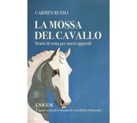 La mossa del cavallo: Scarti di rotta per nuovi approdi