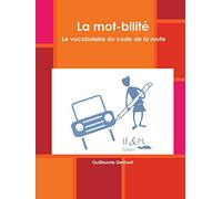 La mot-bilité. Le vocabulaire du code de la route