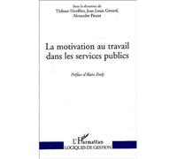 La motivation au travail dans les services publics - Alexandre Piraux - L'harmattan - broché - Etude