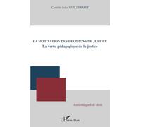 La motivation des décisions de justice: La vertu pédagogique de la justice
