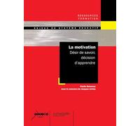 La motivation - Désir de savoir, décision d'apprendre