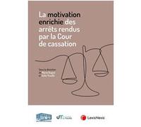 La motivation enrichie des arrêts rendus par la Cour de cassation