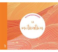 La motivation - Petits rituels magiques - Collectif - Merci Les Livres - relié - Guide