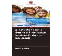 La Motivation Pour La Réussite Et L'intelligence Émotionnelle Chez Les Enseignants