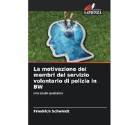 La motivazione dei membri del servizio volontario di polizia in BW: Uno studio qualitativo