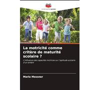 La motricité comme critère de maturité scolaire ?