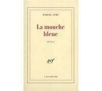 La Mouche bleue Marcel Aymé (Auteur)