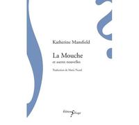 La Mouche - Katherine Mansfield - Sillage - broché - Nouvelles