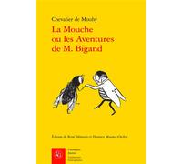 La Mouche ou les Aventures de M. Bigand - Nicolas-Claude Fabri Mouhy - Classiques Garnier - broché - Roman