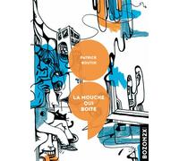 La mouche qui boite - Patrick Boutin - Bozon2x - broché - Roman