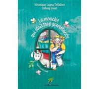 La mouche qui etait trop gourmande - conte bd sans parole LAGNY DELATOUR (Auteur)