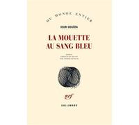 Iouri Bouida – La mouette au sang bleu – Roman – Broché – Gallimard
