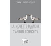La Mouette blanche d'Anton Tchekhov