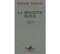 La Mouette bleue Raffaello Brignetti (Auteur), Brigitte Pérol (Traduction)