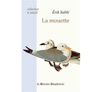 La mouette (Collection Le volatil) - Vijñanabhiksu - Le Mercure Dauphinois - Poche - Guide