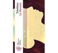 Anton Pavlovitch Tchekhov – La Mouette: Pièce en quatre actes – Traduction Elsa Triolet – Gallimard