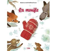 La moufle livre enfant dès 3 ans - Conte classique russe illustré, une histoire d’hiver tendre sur l’entraide et les animaux