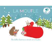 La moufle - Mes belles histoires à écouter et à toucher - Marie Deloste - Thomas Jeunesse - cartonné - Comptine, chant