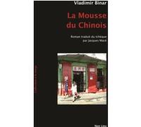 La mousse du chinois V. Binar (Auteur)