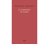 La Moustache de Staline - Danièle Kriegel - Seuil - broché - Biographie