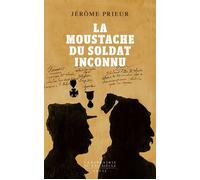 La Moustache du soldat inconnu - Jérôme Prieur - Seuil - broché - Essai