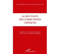 La mouvance des communistes critiques - Enquête sur le désarroi militant Une écoute sociopsychanalytique - Une écoute sociopsychanalytique - Jean-Luc Prades - L'harmattan - Livre