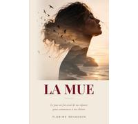 LA MUE: Le jour où j’ai cessé de me réparer pour commencer à me choisir
