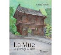 La Mue - Un Pèlerinage Au Japon