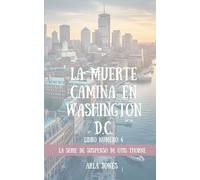 La Muerte Camina en Washington D.C.