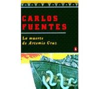 LA Muerte De Artemio Cruz Carlos Fuentes (Auteur)