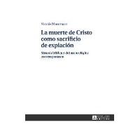 La Muerte De Cristo Como Sacrificio De Expiación
