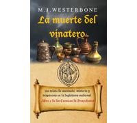 La muerte del vinatero: Asesinato y misterio en la Inglaterra medieval (Saga Crónicas de Draychester, Libro 2 - crimen medieval)
