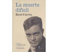 La Muerte Dificil - [Livre en VO] Crevel, René (Auteur)