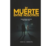 La muerte entre nosotros