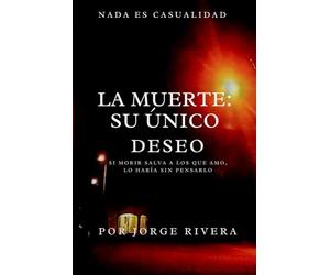 La muerte: su único deseo.: si morir salva a los que amo, lo haría sin pensarlo.