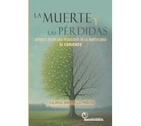 La muerte y las pérdidas, aportes desde una pedagogía de la mortalidad. El comienzo